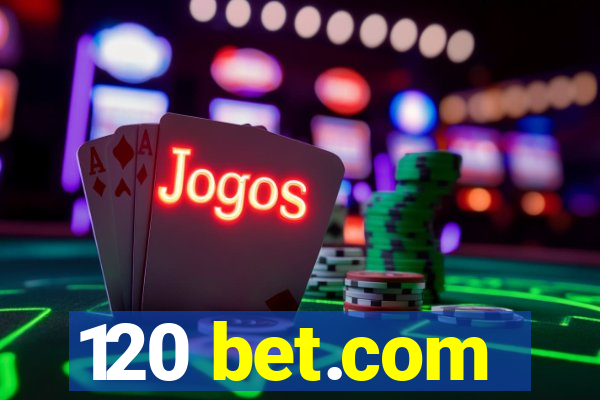 120 bet.com